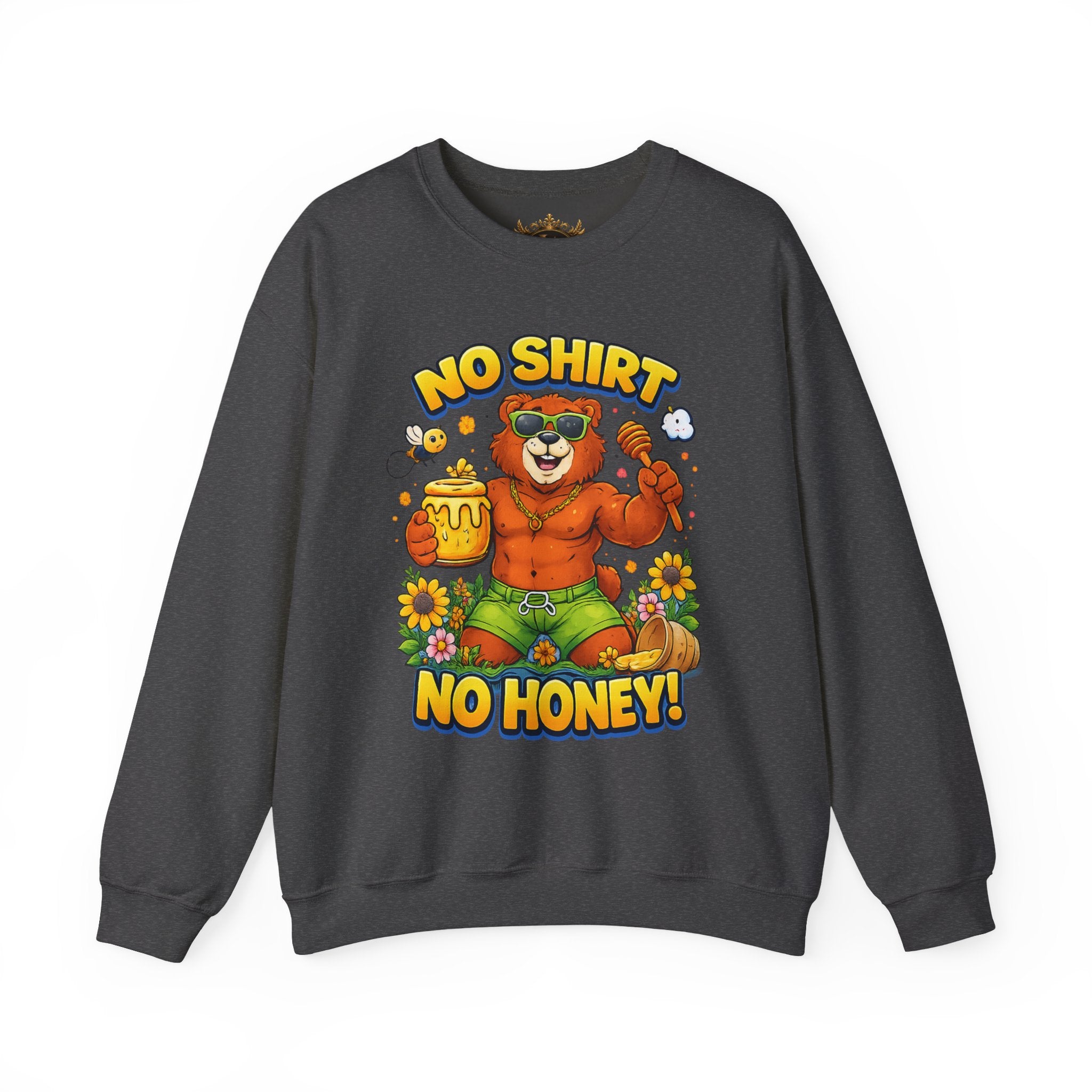 Inchaw Apparel "No Shirt No Honey" Sweatshirt