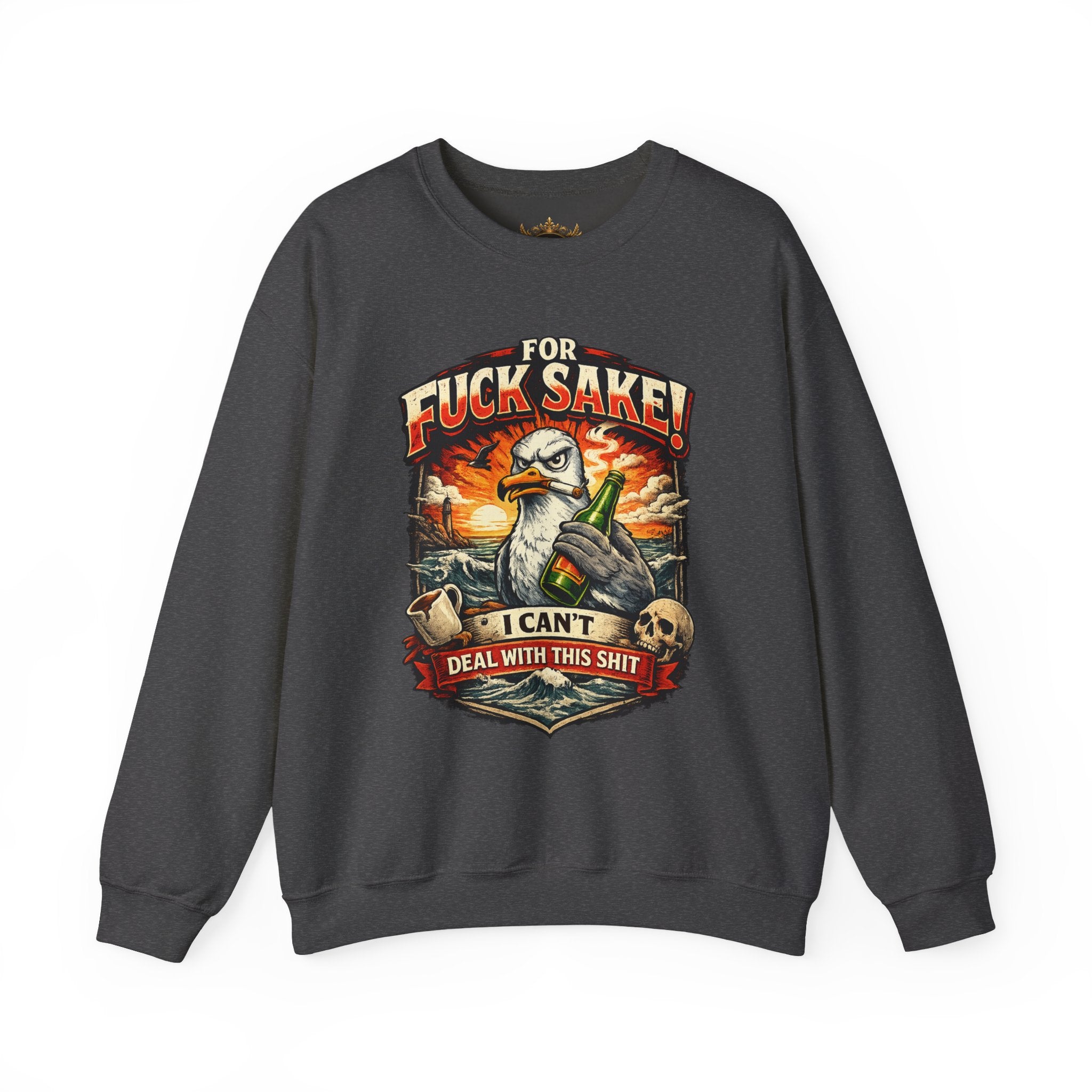 Inchaw Apparel "For F*ck Sake! I Can't Deal With This Shit" Sweatshirt