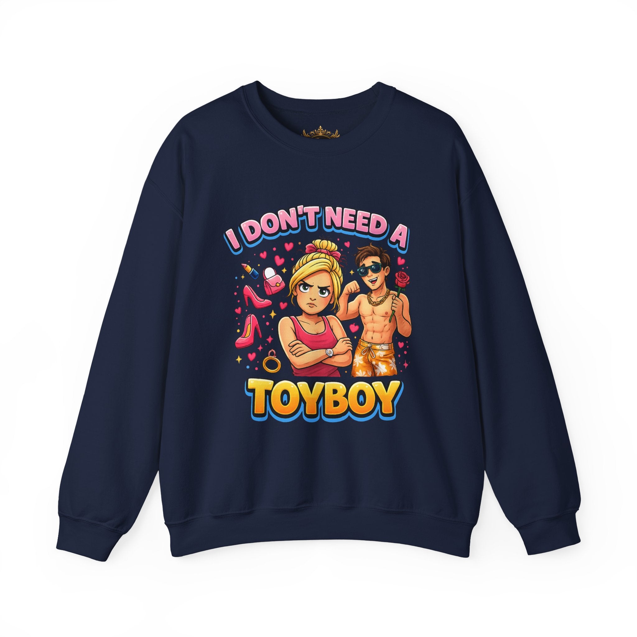 Inchaw Apparel "I Don't Need a Toyboy" Sweatshirt