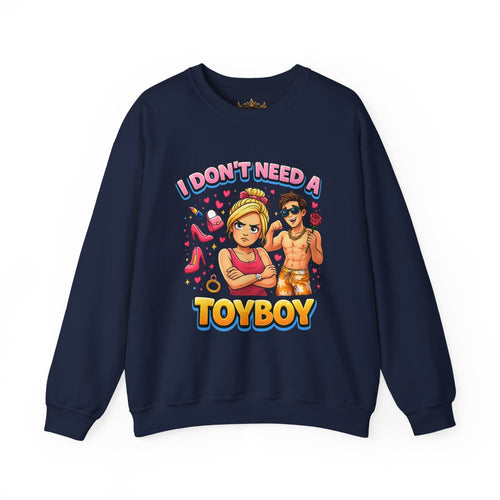Inchaw Apparel "I Don't Need a Toyboy" Sweatshirt