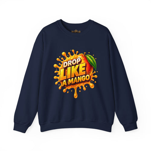 Inchaw Apparel "Drop Like a Mango" variant Sweatshirt