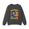 Inchaw Apparel "No Money No Lover" Sweatshirt