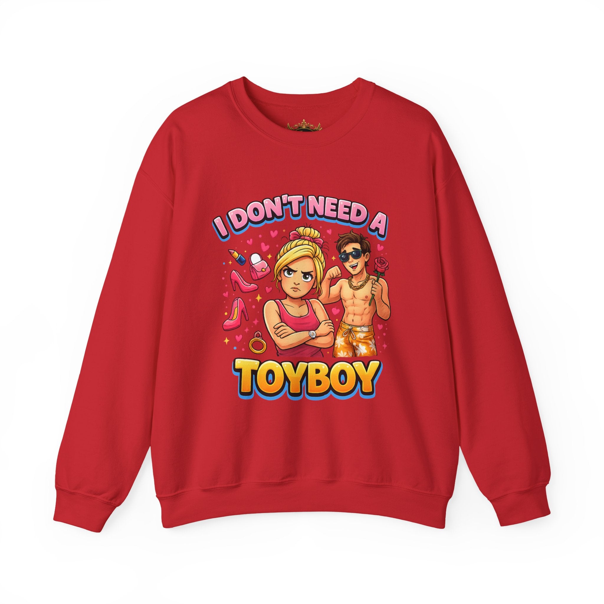 Inchaw Apparel "I Don't Need a Toyboy" Sweatshirt