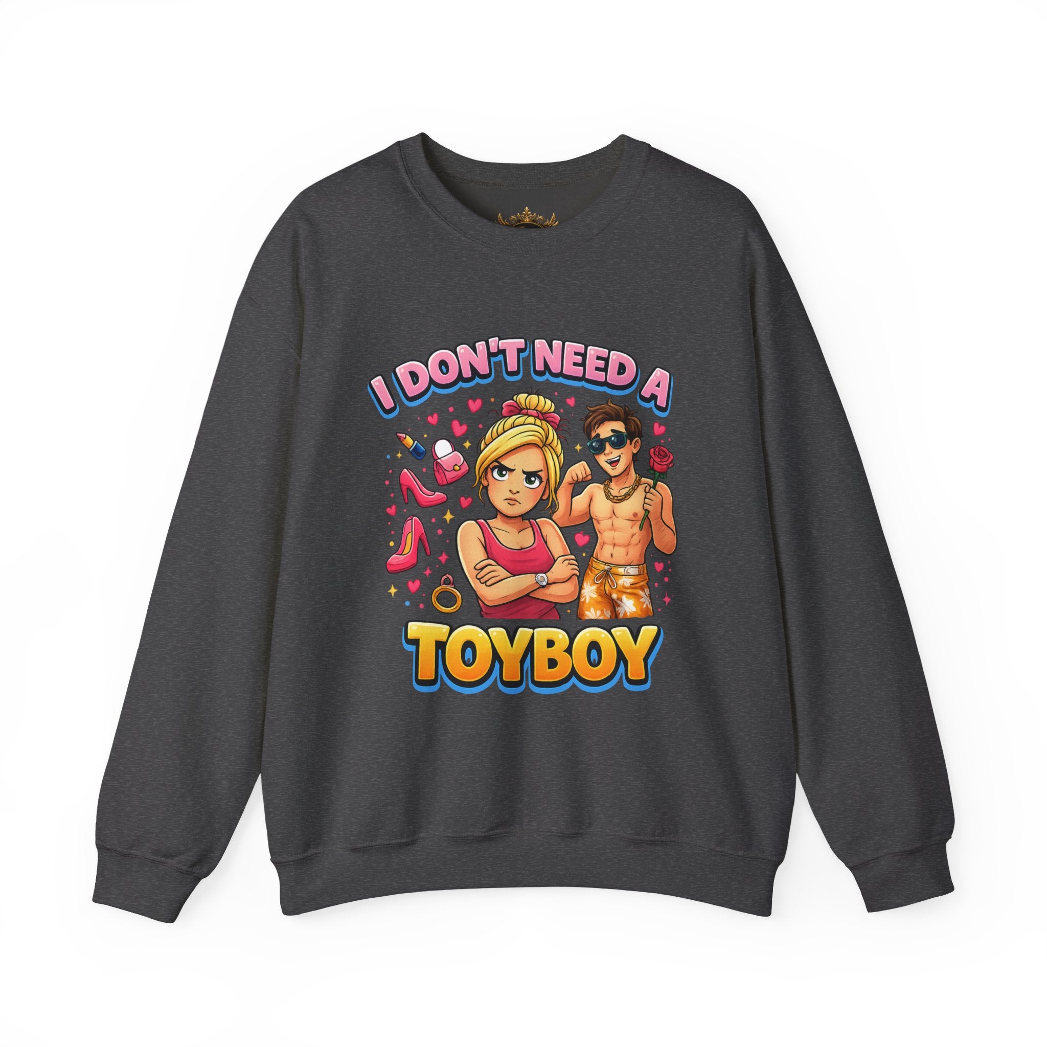 Inchaw Apparel "I Don't Need a Toyboy" Sweatshirt